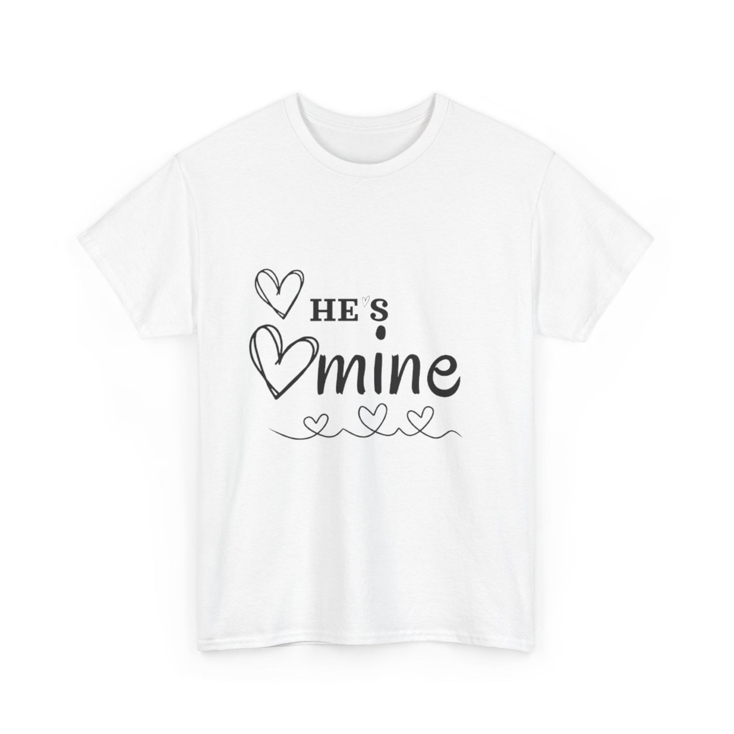 He's Mine T-Shirt Unisex Heavy Cotton Tee, Girlfriend Gift, Valentine's Day Shirt, Cute Couple Tee, Romantic Apparel, Anniversary Present