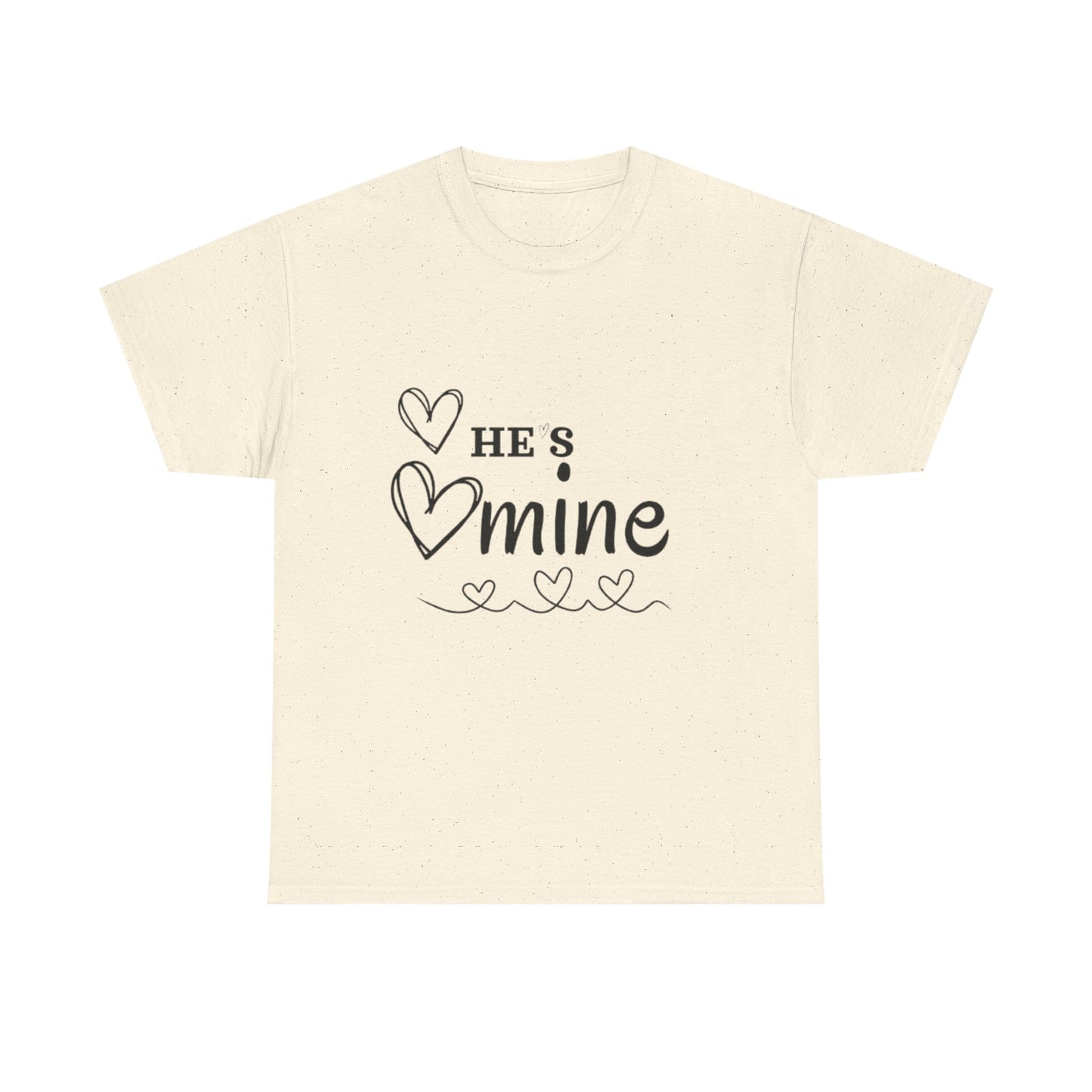 He's Mine T-Shirt Unisex Heavy Cotton Tee, Girlfriend Gift, Valentine's Day Shirt, Cute Couple Tee, Romantic Apparel, Anniversary Present