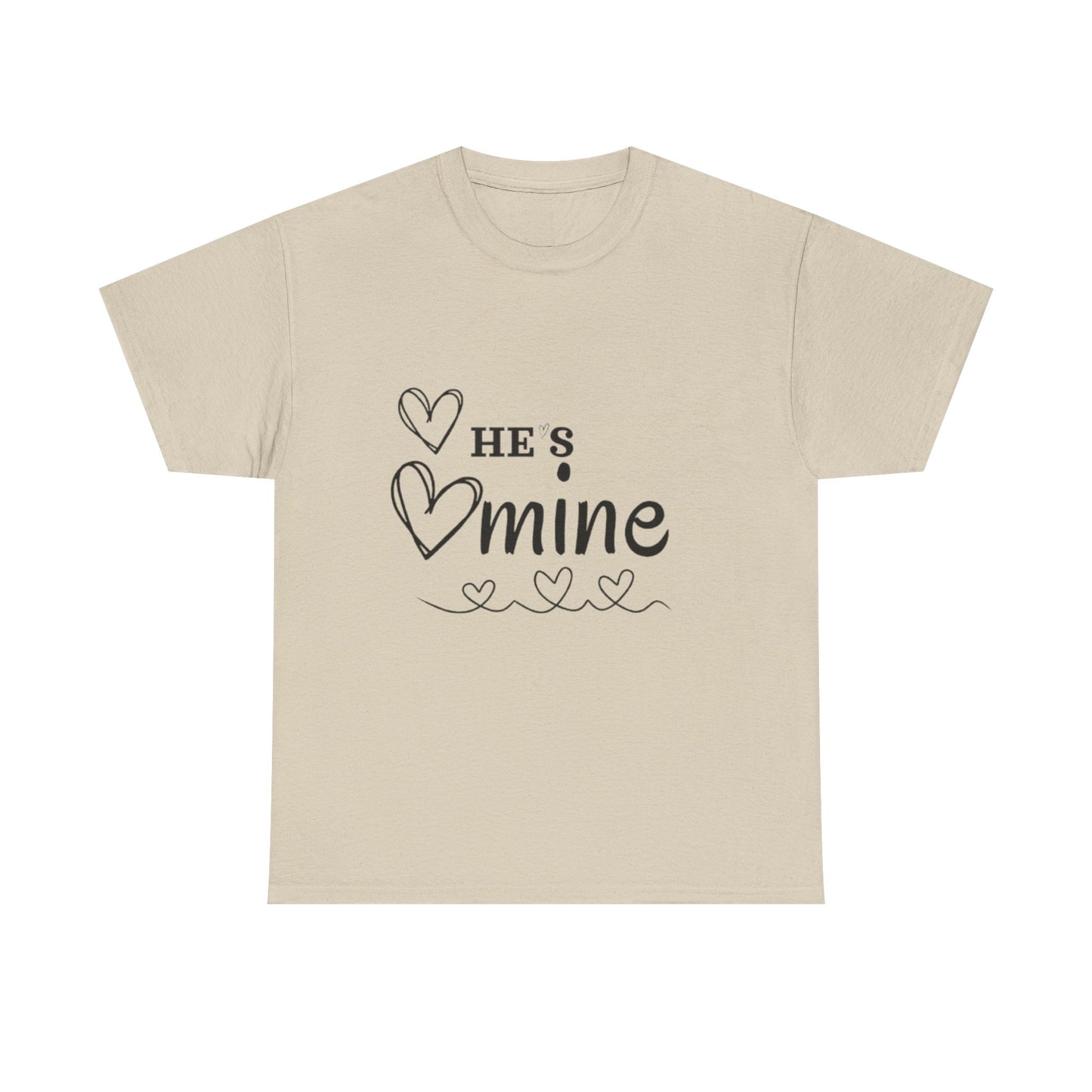 He's Mine T-Shirt Unisex Heavy Cotton Tee, Girlfriend Gift, Valentine's Day Shirt, Cute Couple Tee, Romantic Apparel, Anniversary Present