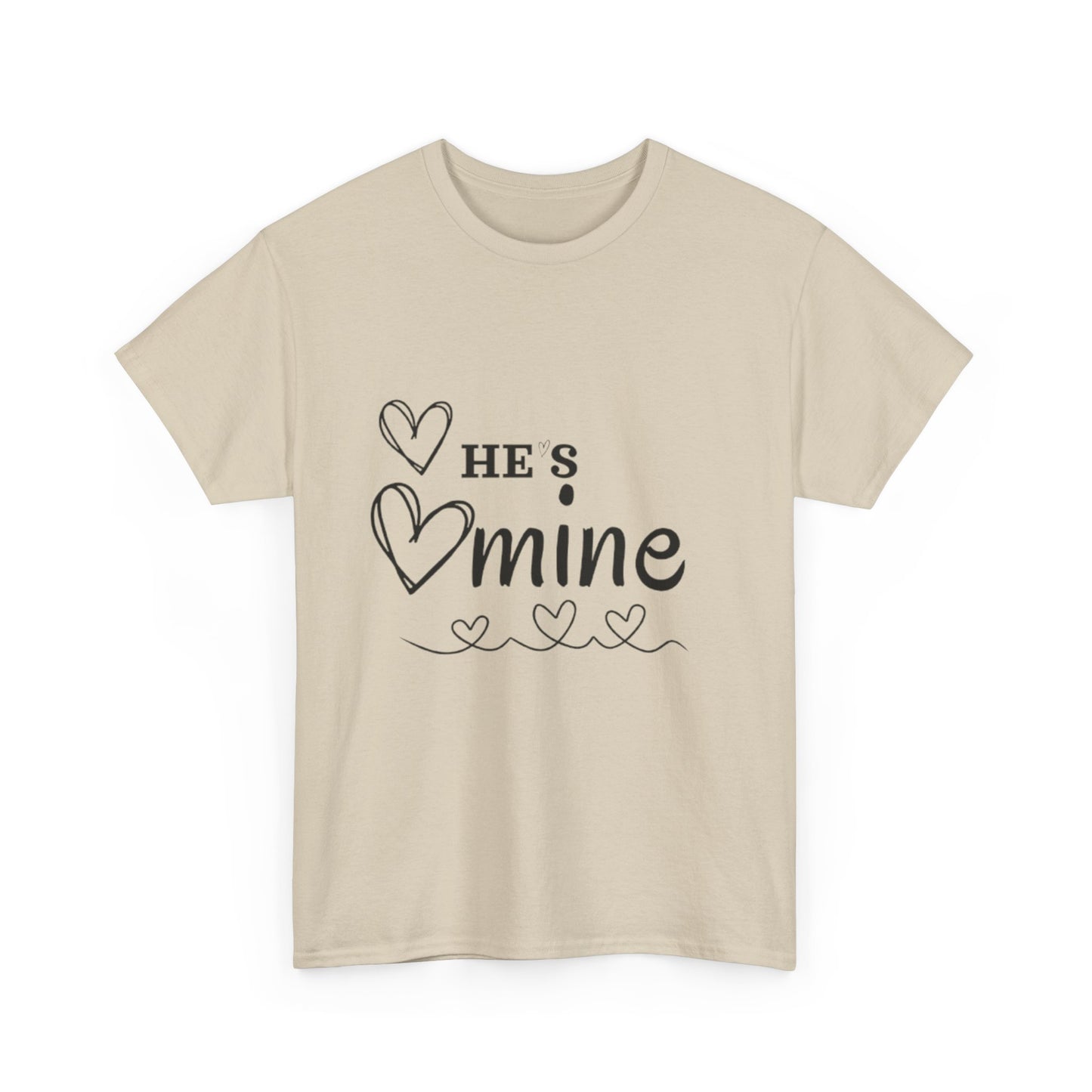 He's Mine T-Shirt Unisex Heavy Cotton Tee, Girlfriend Gift, Valentine's Day Shirt, Cute Couple Tee, Romantic Apparel, Anniversary Present